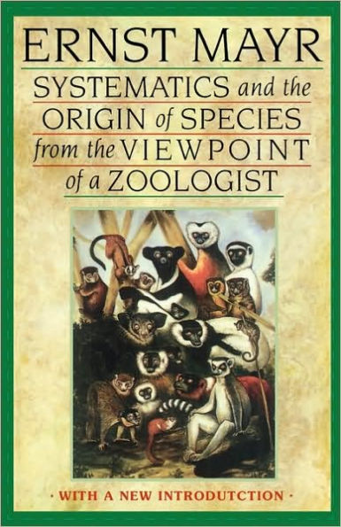 Systematics and the Origin of Species from the Viewpoint of a Zoologist: With a New Introduction by the Author / Edition 1