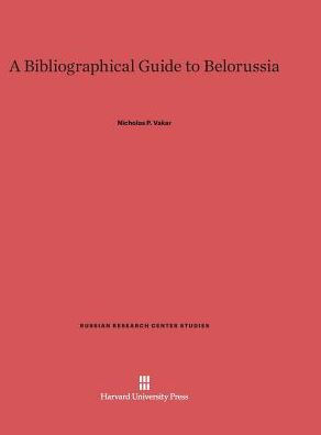 A Bibliographical Guide To Belorussia