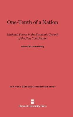 One-Tenth of a Nation: National Forces in the Economic Growth of the New York Region