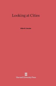 Title: Looking at Cities, Author: Allan B. Jacobs