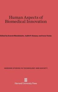 Title: Human Aspects of Biomedical Innovation, Author: Everett Mendelsohn