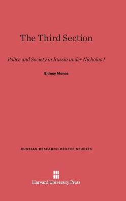 The Third Section: Police and Society in Russia under Nicholas I