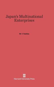 Title: Japan's Multinational Enterprises, Author: M.Y. Yoshino