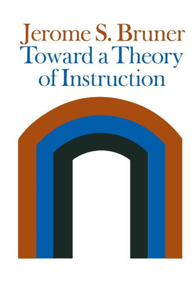 Toward a Theory of Instruction / Edition 1