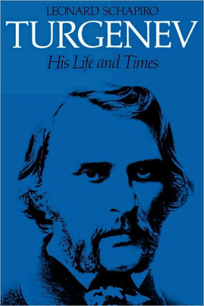 Turgenev: His Life and Times