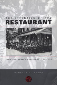 Title: The Invention of the Restaurant, Author: Rebecca L. Spang