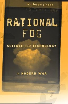 Rational Fog: Science and Technology Modern War