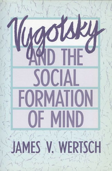 Vygotsky and the Social Formation of Mind / Edition 1