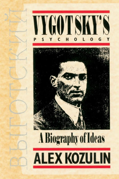 Vygotsky's Psychology: A Biography of Ideas