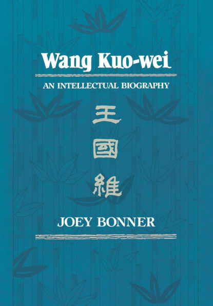 Wang Kuo-wei: An Intellectual Biography