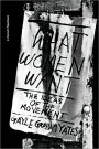 What Women Want: The Ideas of the Movement