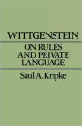 Wittgenstein on Rules and Private Language: An Elementary Exposition / Edition 1