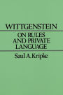 Wittgenstein on Rules and Private Language: An Elementary Exposition / Edition 1