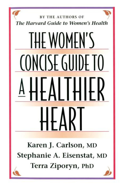 The Women's Concise Guide to a Healthier Heart