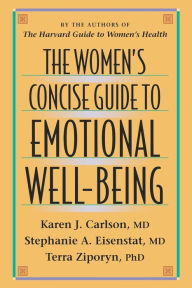 Title: The Women's Concise Guide to Emotional Well-Being, Author: Karen J. Carlson M.D.