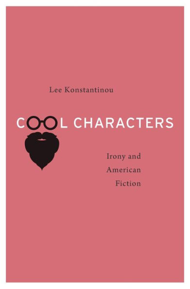 Cool Characters: Irony and American Fiction