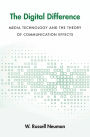 The Digital Difference: Media Technology and the Theory of Communication Effects