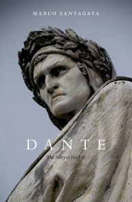Title: Dante: The Story of His Life, Author: Marco Santagata