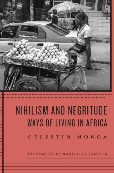 Nihilism and Negritude: Ways of Living Africa