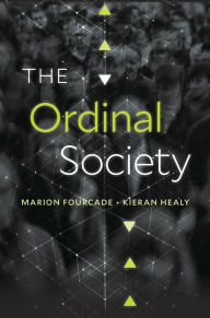 Free downloads of audiobooks The Ordinal Society DJVU PDF by Marion Fourcade, Kieran Healy (English literature)