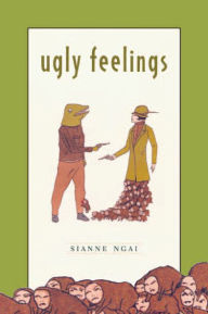 Title: Ugly Feelings, Author: Sianne NGAI