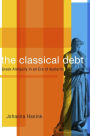 The Classical Debt: Greek Antiquity in an Era of Austerity