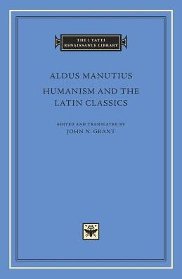 Humanism and the Latin Classics