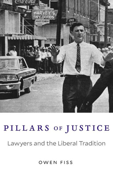 Pillars of Justice: Lawyers and the Liberal Tradition