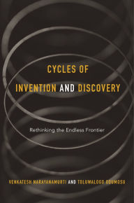 Title: Cycles of Invention and Discovery: Rethinking the Endless Frontier, Author: Venkatesh Narayanamurti