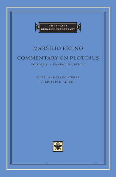 Commentary on Plotinus, Volume 4: <i>Ennead III</i>, Part 1