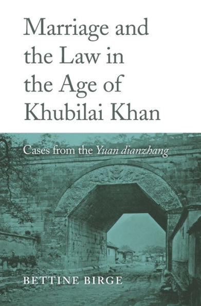 Marriage and the Law Age of Khubilai Khan: Cases from