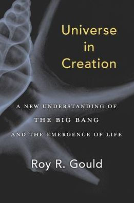Universe Creation: A New Understanding of the Big Bang and Emergence Life