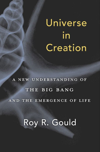 Universe Creation: A New Understanding of the Big Bang and Emergence Life