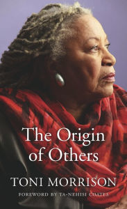 Title: The Origin of Others, Author: Toni Morrison