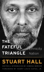 Title: The Fateful Triangle: Race, Ethnicity, Nation, Author: Stuart Hall