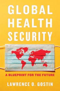 Download free e books for kindle Global Health Security: A Blueprint for the Future 9780674976610 by  (English Edition)