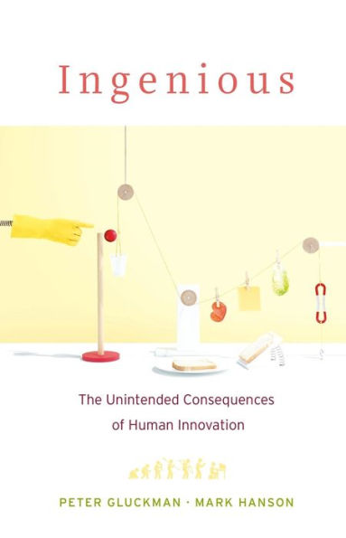 Ingenious: The Unintended Consequences of Human Innovation