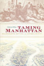 Taming Manhattan: Environmental Battles in the Antebellum City