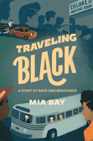 Free books to read without downloading Traveling Black: A Story of Race and Resistance 9780674979963 ePub