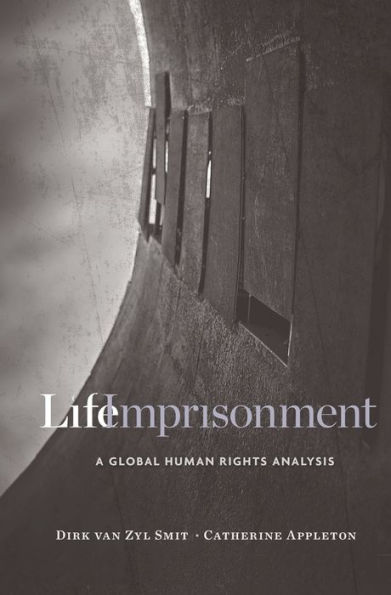 Life Imprisonment: A Global Human Rights Analysis