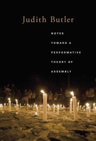 Free download ebook online Notes Toward a Performative Theory of Assembly  9780674983984 English version by Judith Butler