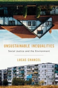 Free libary books download Unsustainable Inequalities: Social Justice and the Environment by Lucas Chancel, Malcolm DeBevoise (English literature)