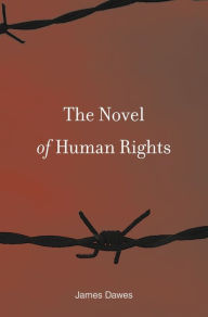 Title: The Novel of Human Rights, Author: James Dawes