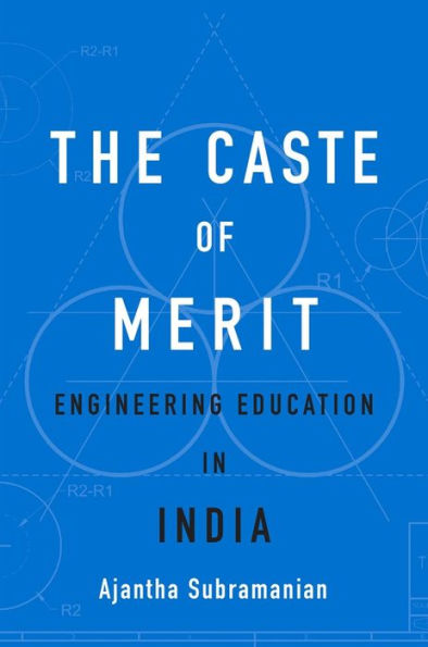 The Caste of Merit: Engineering Education India