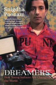 Free kindle downloads google books Dreamers: How Young Indians Are Changing the World 9780674988170 (English literature) by Snigdha Poonam