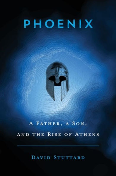 Phoenix: a Father, Son, and the Rise of Athens