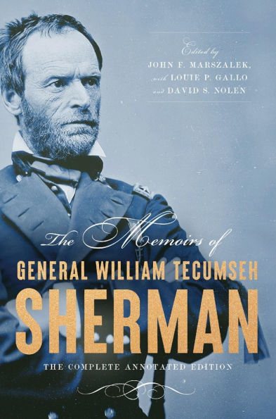 The Memoirs of General William Tecumseh Sherman: Complete Annotated Edition