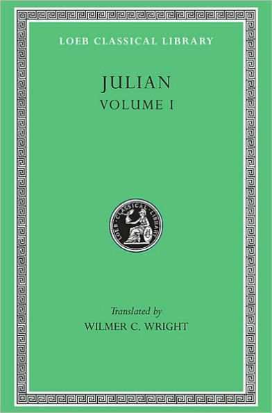 Julian, Volume I: Orations 1-5