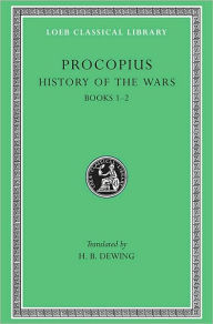 Title: History of the Wars, Volume I: Books 1-2, Author: Procopius