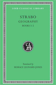 Title: Geography, Volume II: Books 3-5, Author: Strabo